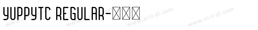 YuppyTC Regular字体转换